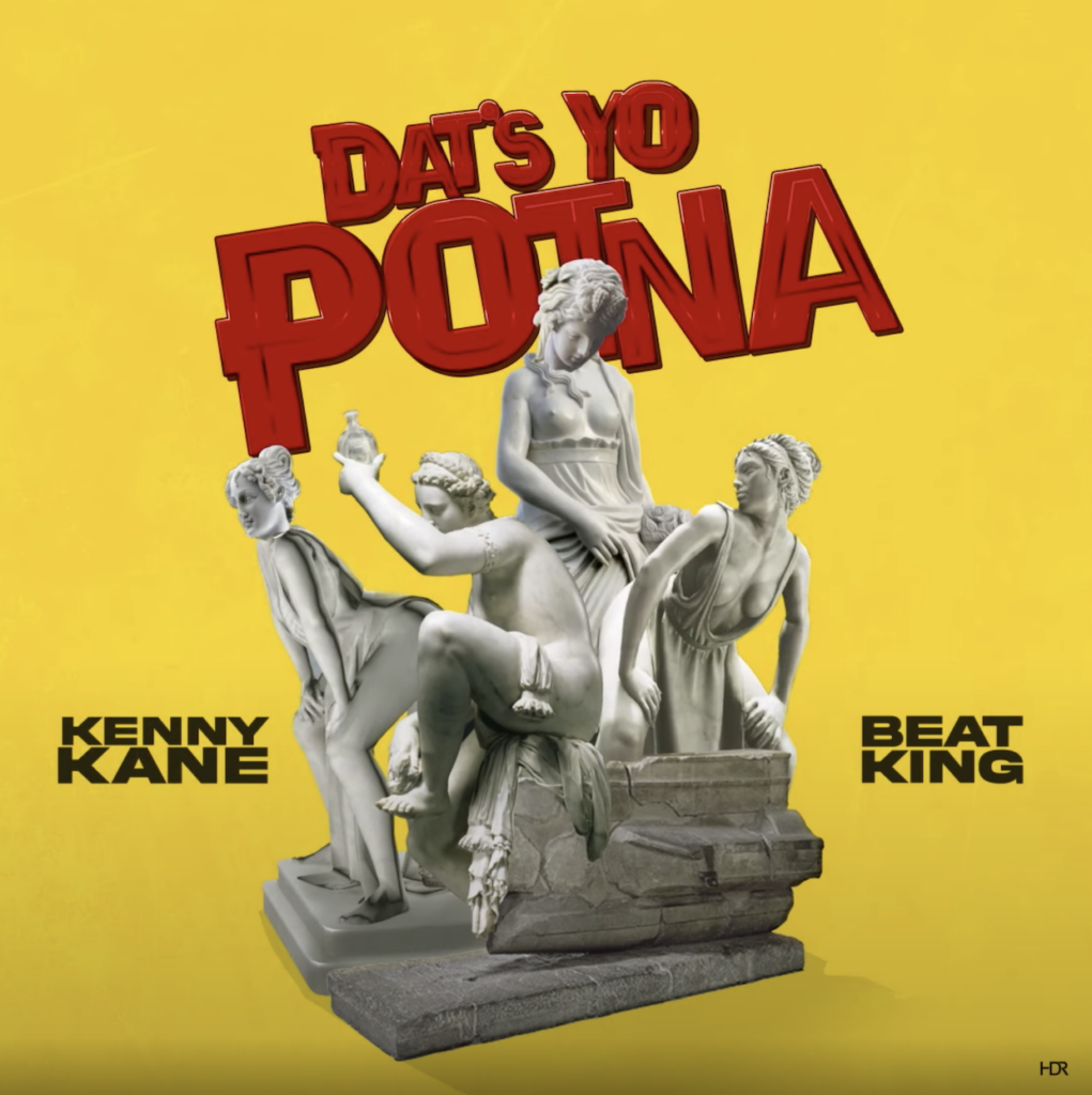 Kenny Kane Ft. Beat King – “Dat’s Yo Potna” Kenny Kane Ft. Beat King - "Dat's Yo Potna"